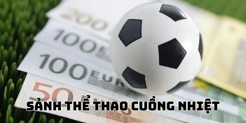 Sảnh thể thao 77win cuồng nhiệt với nhiều kèo đấu hấp dẫn