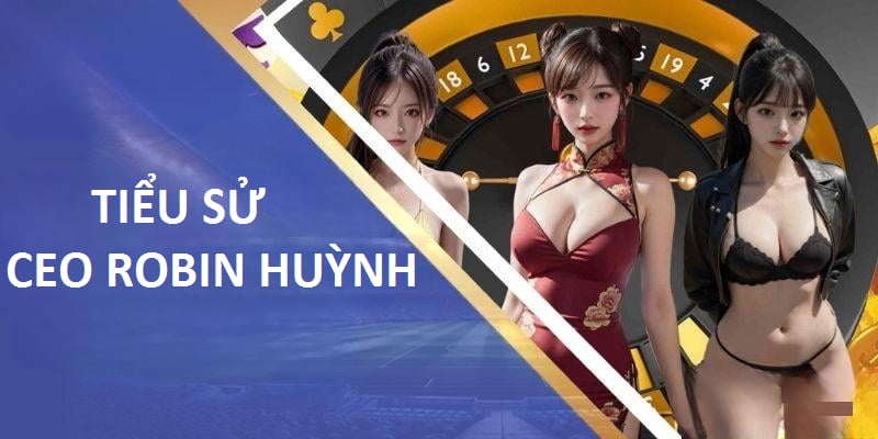 Robin Huỳnh đã sáng lập nhà cái 77Win